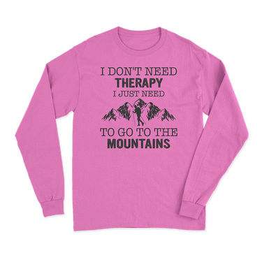 Hiking I Don't Need Therapy Long Sleeve T-Shirt
